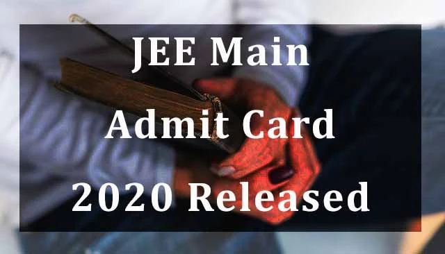 JEE Main Admit Card 2020 Released at jeemain.nta.nic.in