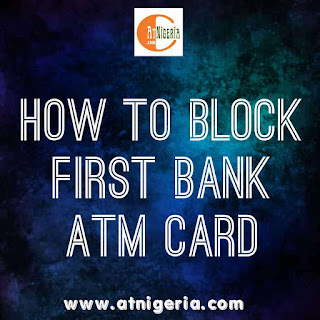 Block first bank ATM card 