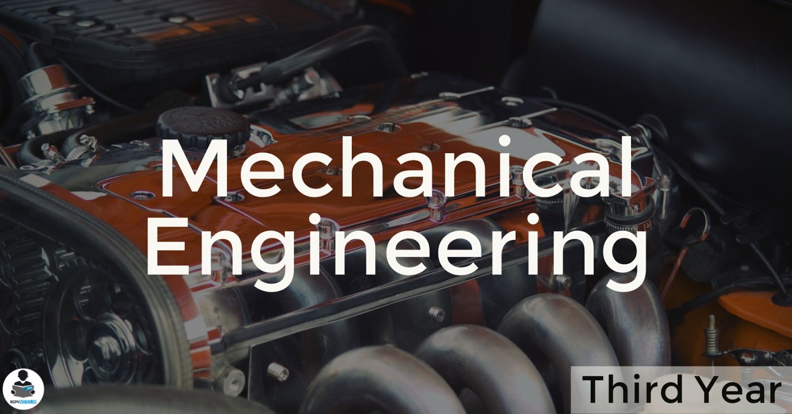 Mechanical Engineering - 3rd year RGPV notes CBGS Mechanical Engineering - 3rd year RGPV notes CBGS
