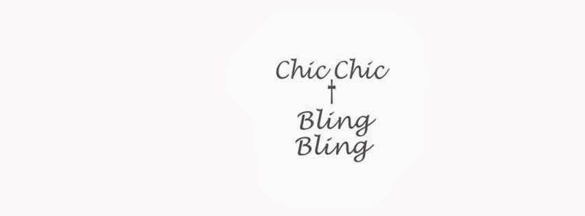 Chic Chic Bling Bling