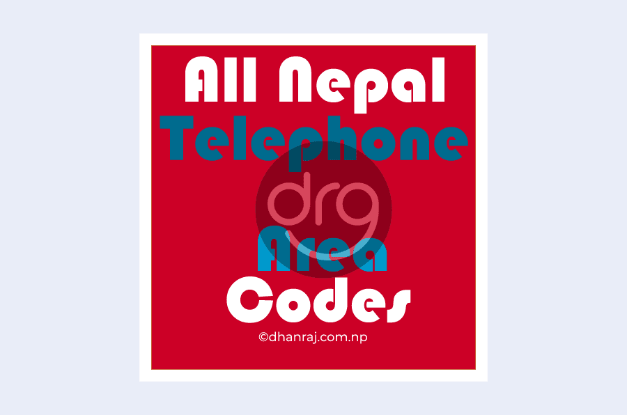 All Nepal Telephone Area Codes Dhan Raj's BLOG Informative and