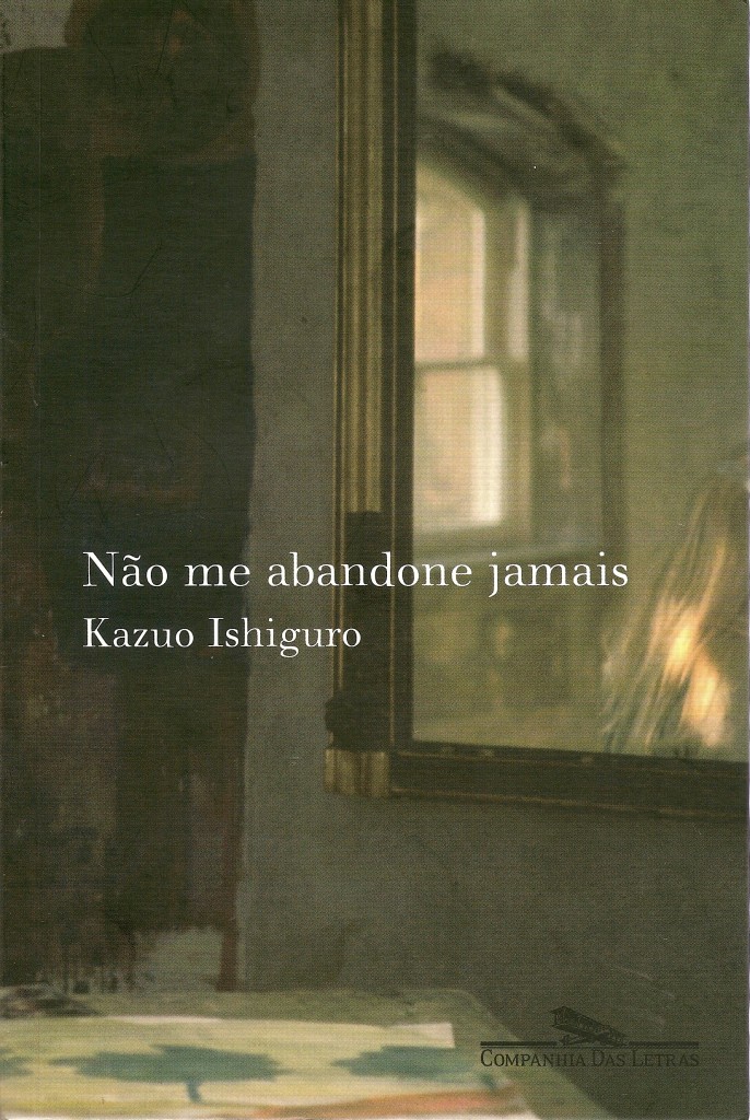 Viagem Literária Não me abandone jamais Kazuo Ishiguro Viagem Literária Não me abandone jamais Kazuo Ishiguro