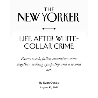 The New Yorker: Life After White Collar Crime, by Evan Osnos
