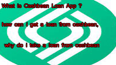 https://onlineloansuvidha.blogspot.com/2021/06/what-is-cashbean-loan-app.html