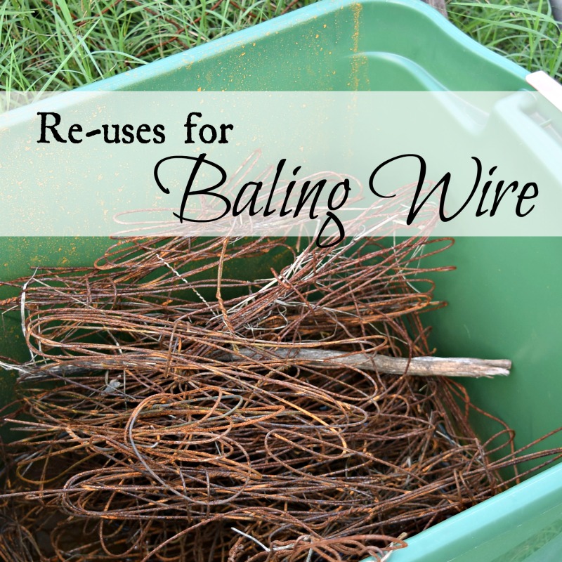 Uses for Baling Wire Oak Hill Homestead