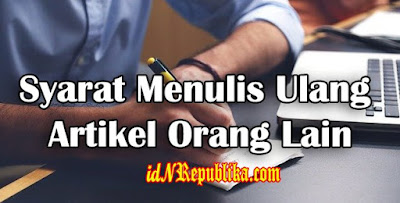 Menulis Ulang Artikel Orang Lain