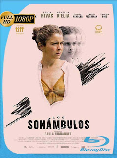 Los sonámbulos (2019) HD [1080p] Latino [GoogleDrive] SXGO