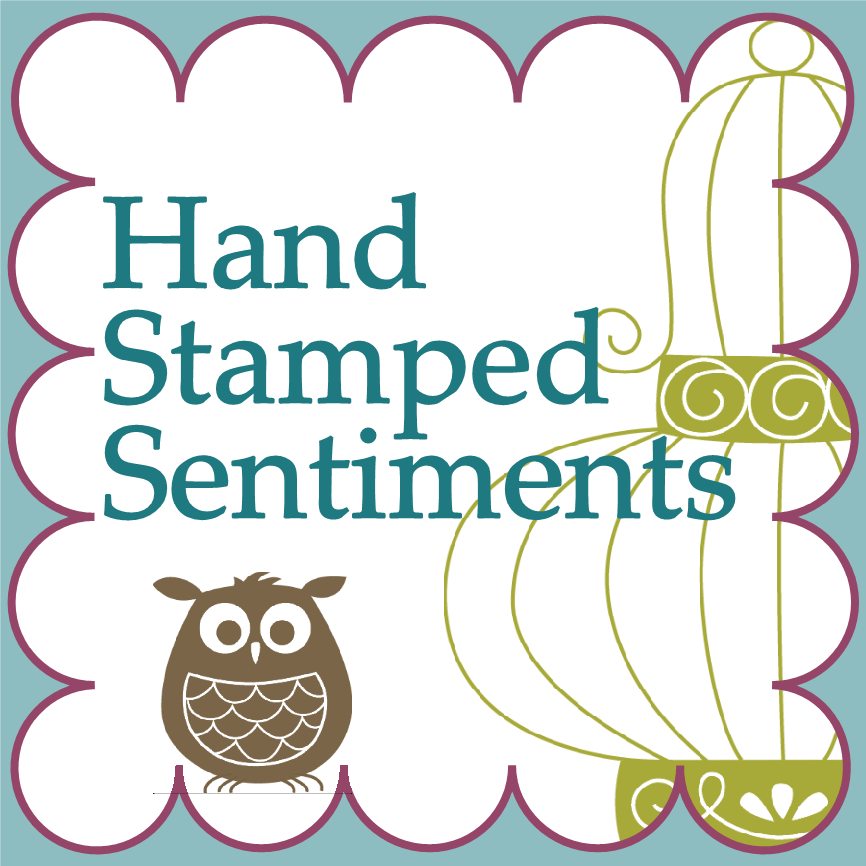 Hand Stamped Sentiment