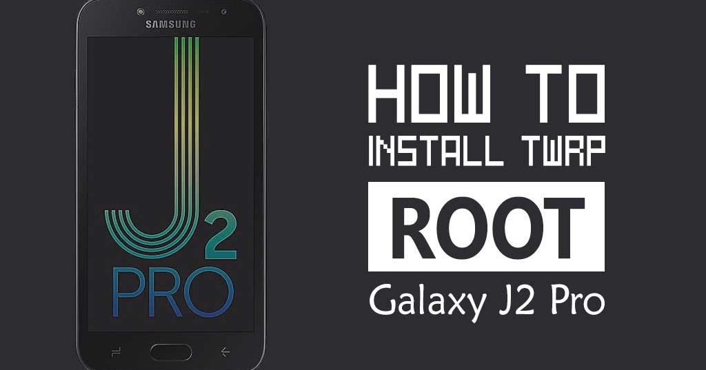 طريقة عمل روت وريكفري لـgalaxy J2 Pro Sm J250f J250ds Mogrdroid