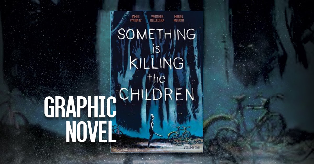Fantasy Book Critic: Something is Killing The Children Vol. 1 review