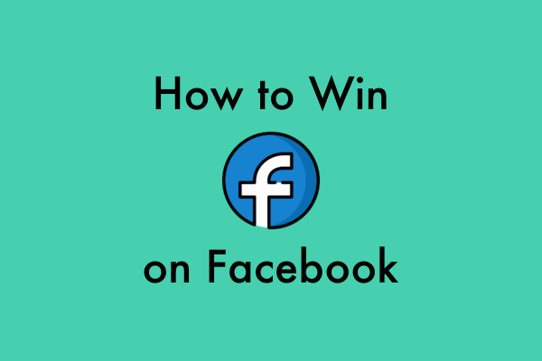 How to Win on Facebook