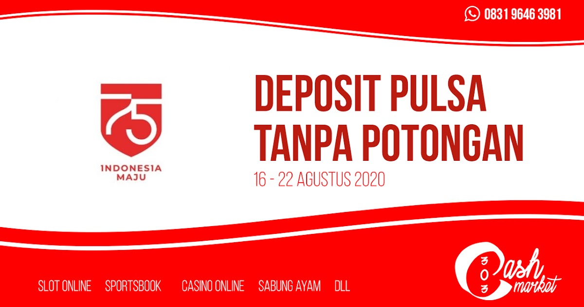 Deposit Pulsa Tanpa Potongan Situs Slot SBO CM303