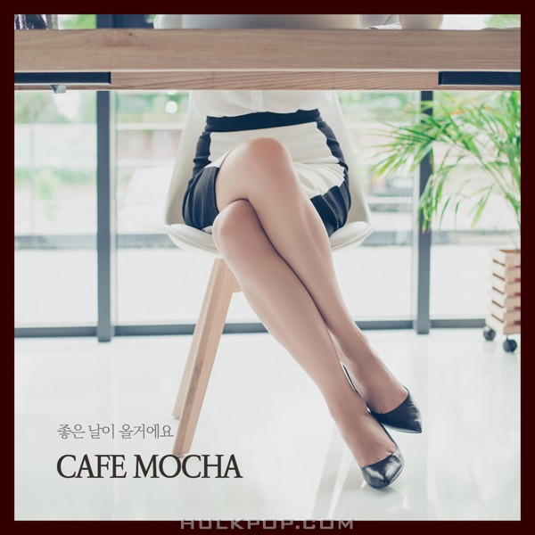Cafe Mocha – 좋은 날이 올 거에요 – Single