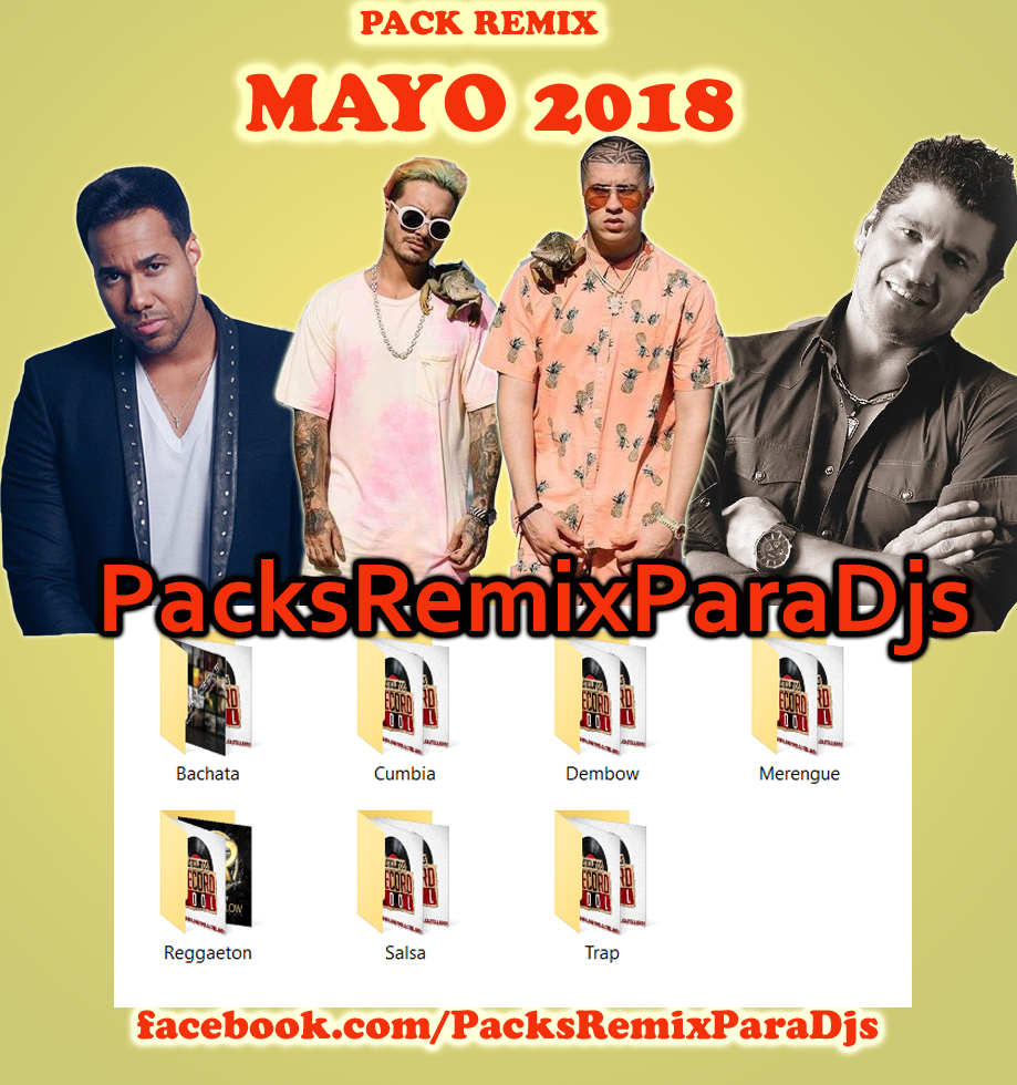 Pack Remix Mayo 2018 50 Temas ( Packs Remix Para Djs ) Pack Remix