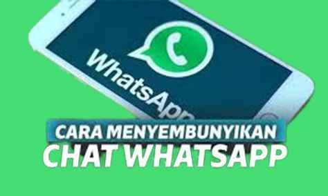 2 Cara Menyembunyikan Chat WhatsApp Terbaru Tanpa Ribet