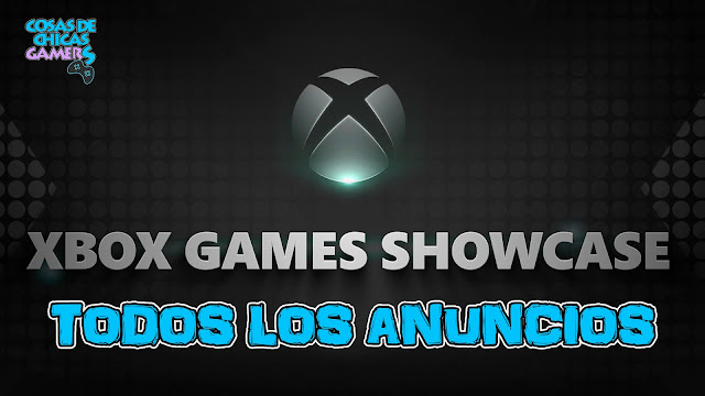 TODOS LOS ANUNCIOS DEL XBOX GAMES SHOWCASE