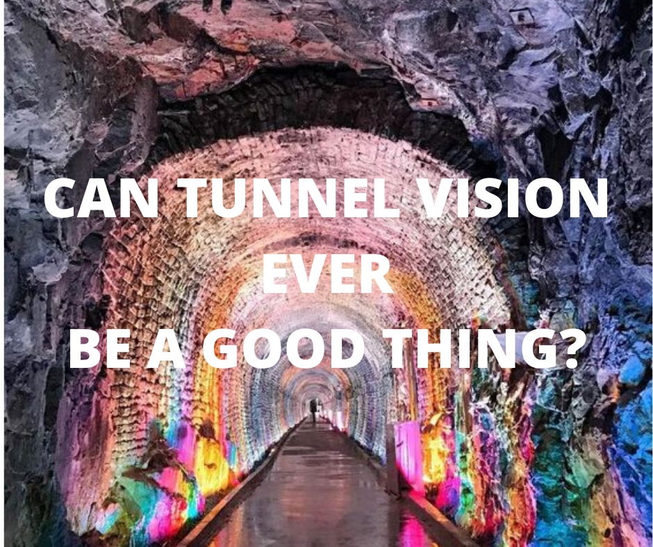 CAN TUNNEL VISION EVER BE A GOOD THING? I'm NOT Disordered