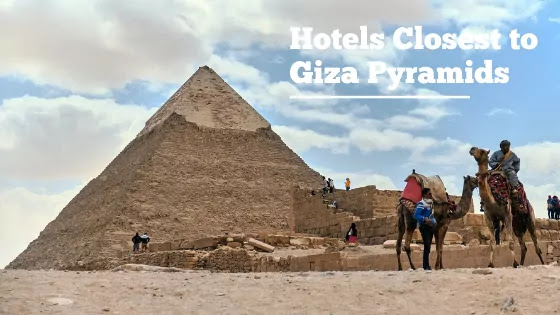 Hotels Closest to Giza Pyramids