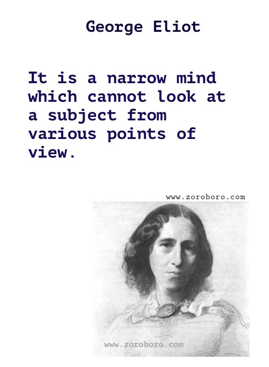 George Eliot Quotes.George Eliot Middlemarch Quotes, George Eliot (Mary Anne Evans) Books . George Eliot Writings, Knowledge, Inspirational Quotes, passion,women,man,real name mary