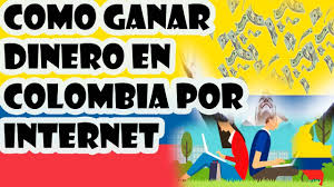 gane dinero en colombia online