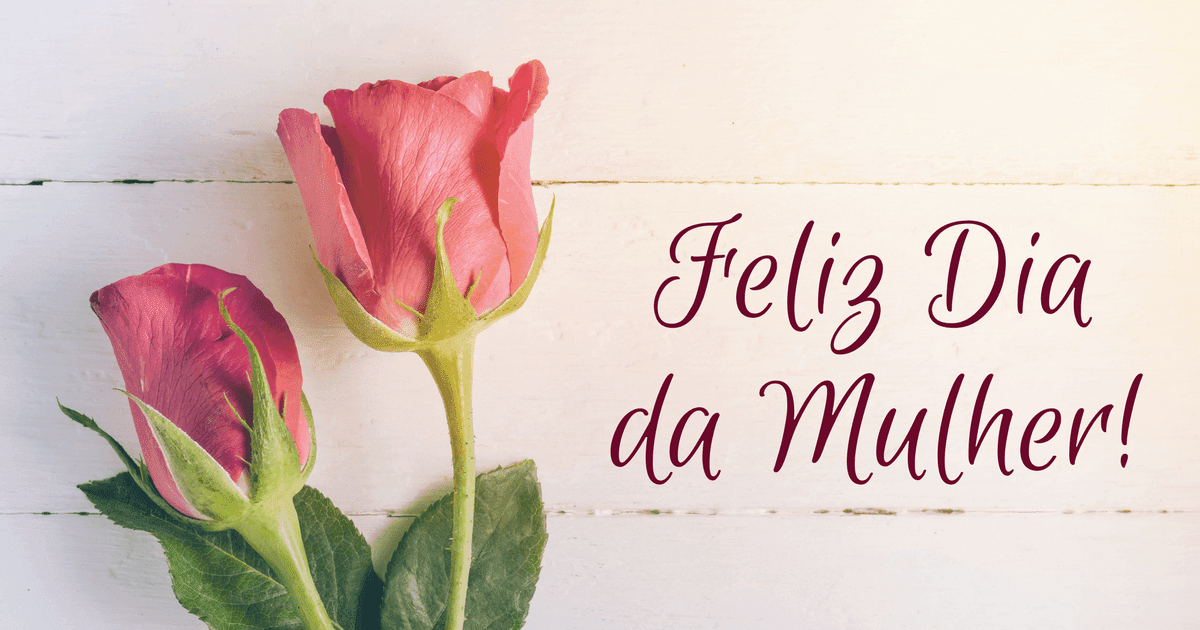 08 de Março de 2019, dia dedicado a homenagear todas as mulheres!