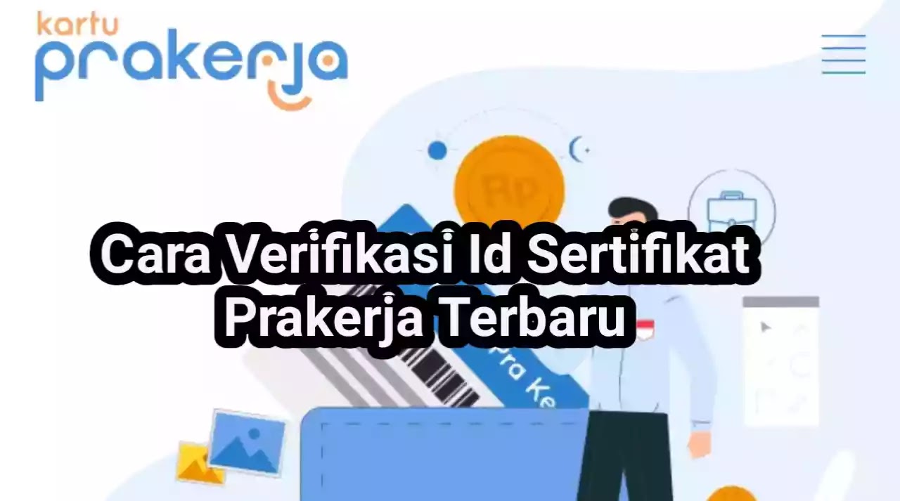 Cara Verifikasi Id Sertifikat Prakerja Terbaru Larva Eu Org
