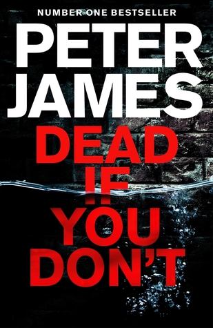 Review: Dead If You Don’t by Peter James (audio)