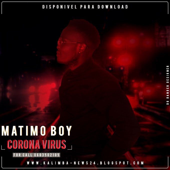 MATIMO BOY-CORONA VIRUS(ESCLUSIVO 2020)[DOWNLOAD MP3]