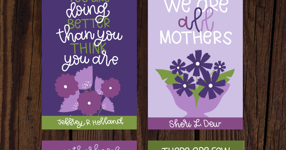 Printspiration: 4 lds mother's day quotes for the women in your life