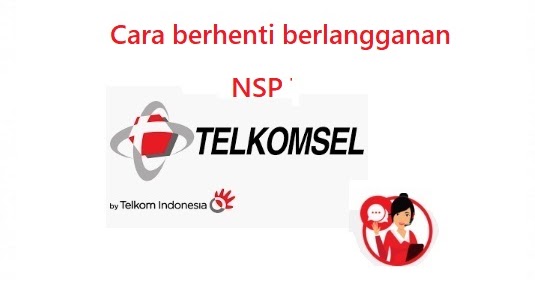 Cara Berhenti Berlangganan Nsp Telkomsel