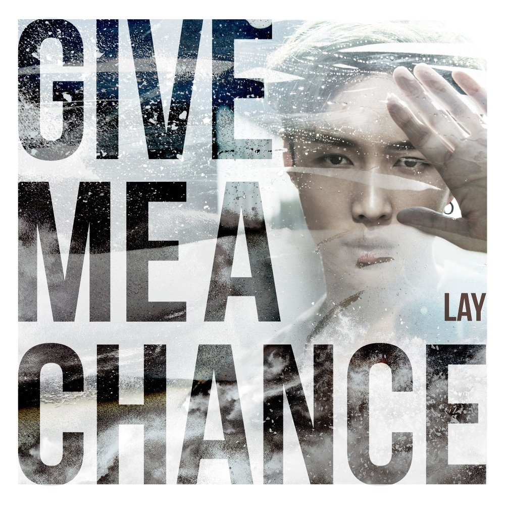 LAY (ZHANG YIXING) – Give Me A Chance – Single