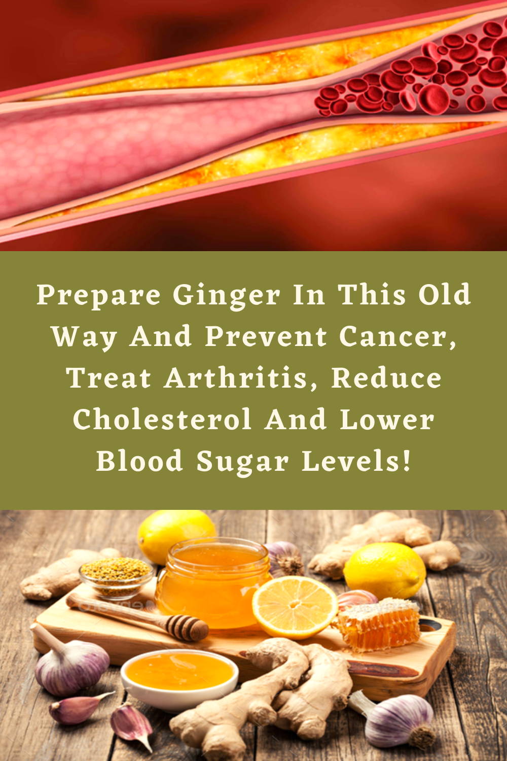 Prepare Ginger In This Old Way And Prevent Cancer, Treat Arthritis
