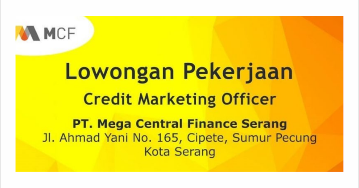 Lowongan Kerja Credit Marketing Officer PT. Mega Central Lowongan Kerja Credit Marketing Officer PT. Mega Central