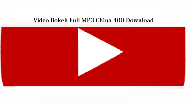 Aplikasi Video Bokeh Full MP3 China 4000 Download