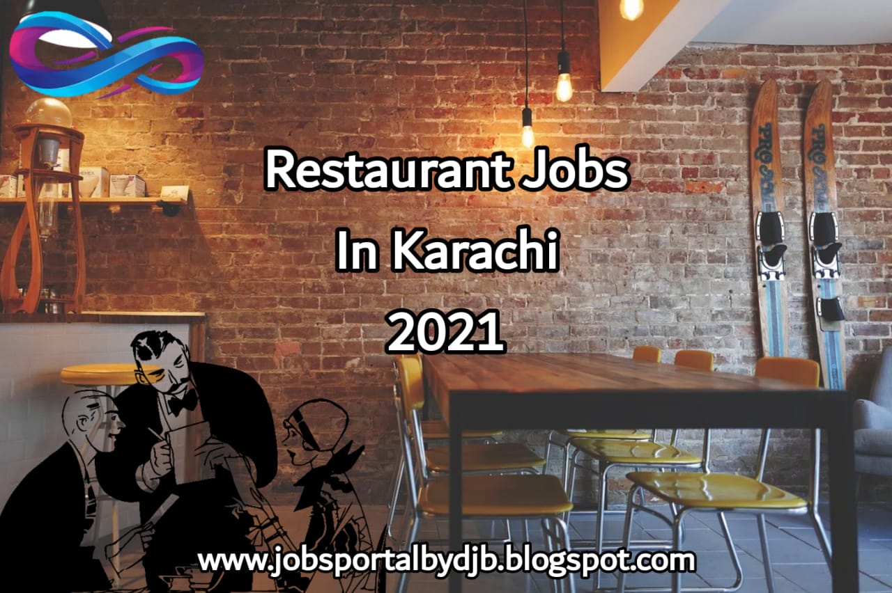 Restaurants Jobs in Karachi 2021