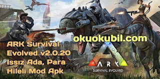 ARK Survival Evolved v2.0.20 Issız Ada, Para Hileli Mod Apk İndir 2020