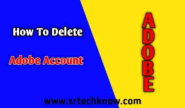 How To Delete Adobe Account