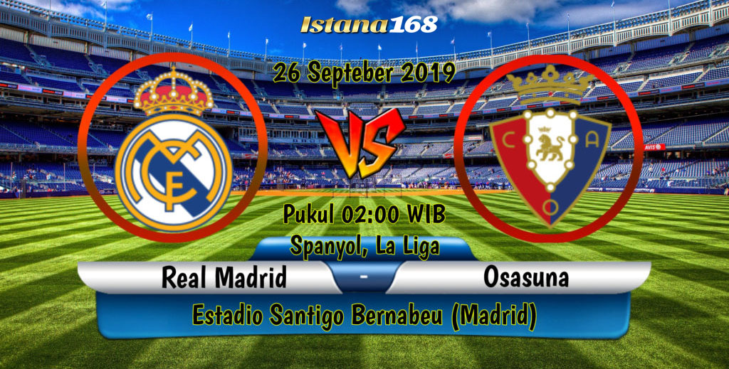 Prediksi Real Madrid vs Osasuna 26 September 2019