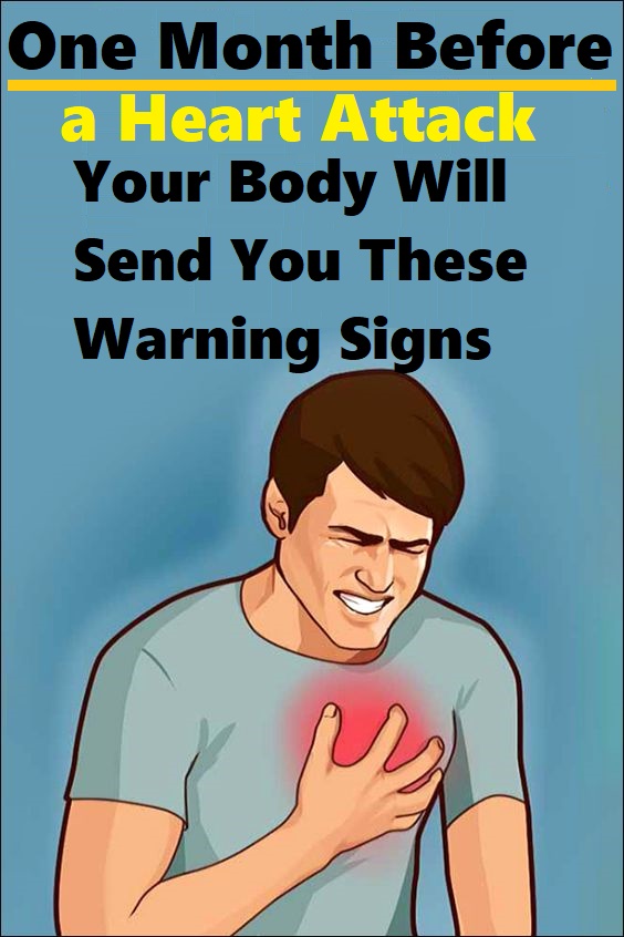One Month Before a Heart Attack Your Body Will Send You These Warning Signs