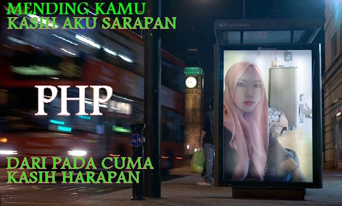 Meme PHP Mending Kamu Kasih Aku Sarapan Dari Pada Cuma Harapan Palsu