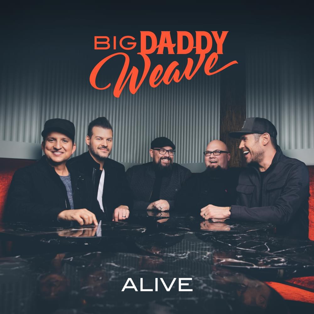 Big Daddy Weave Alive (Audio Download)