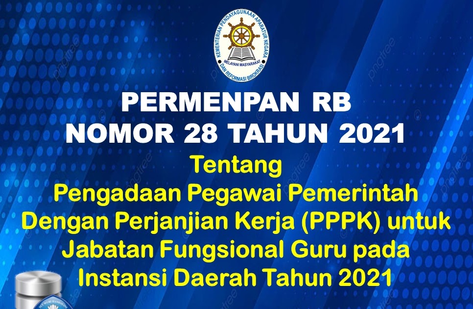 Permenpanrb Nomor 28 Tahun 2021 Tentang Pengadaan Pppk Guru Datadikdasmen Com