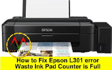 How to Fix Epson L301 error Waste Ink Pad Counter is Full