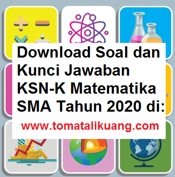 Soal OSN KSNK KSN-K Matematika SMA 2020 dan Kunci Jawabannya (Tingkat