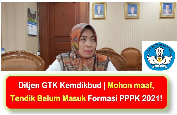Ditjen Gtk Kemdikbud Mohon Maaf Tendik Belum Masuk Formasi Pppk 2021 Bilal Web Inspirasimilenial