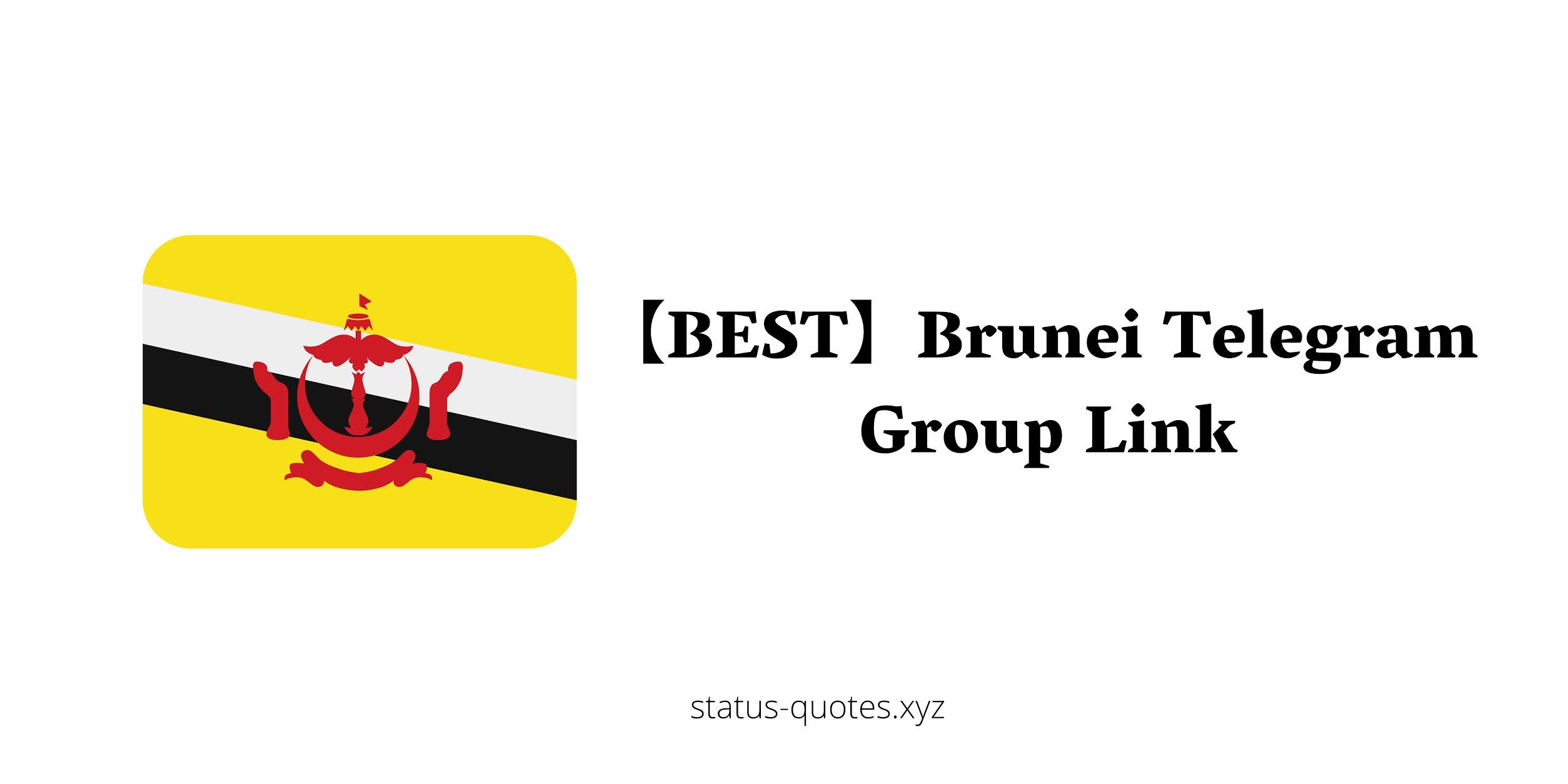 【2022】Brunei Telegram Group Link