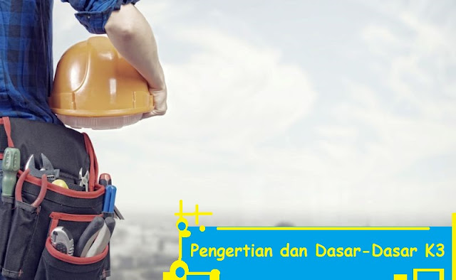 Pengertian dan DasarDasar K3 Siddix