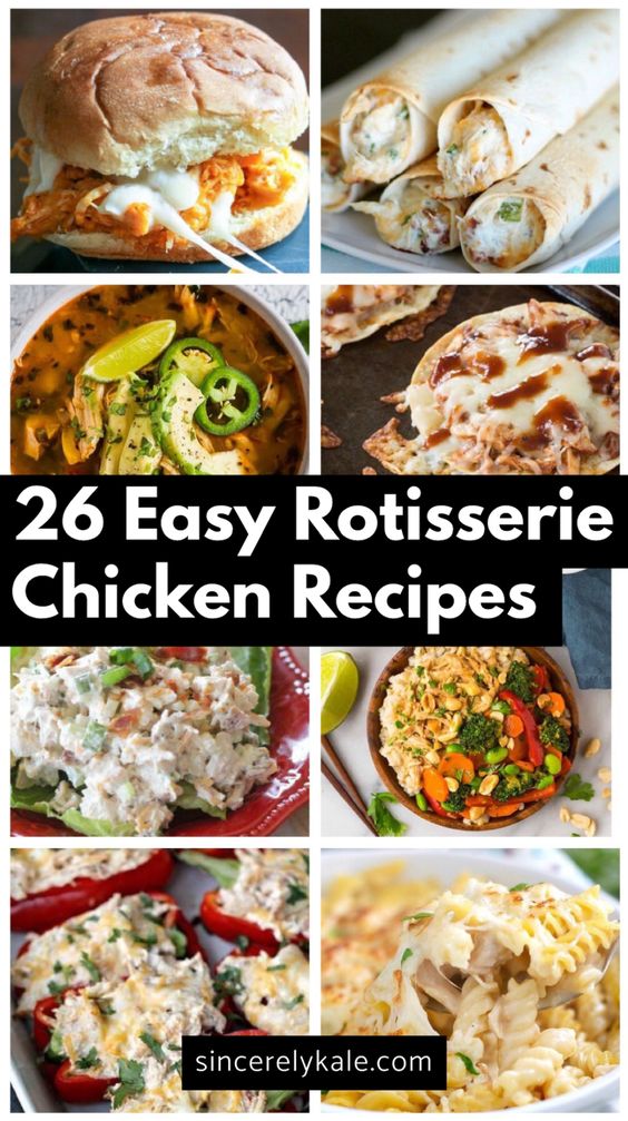 26 EASY ROTISSERIE CHICKEN RECIPES TO MAKE FOR DINNER