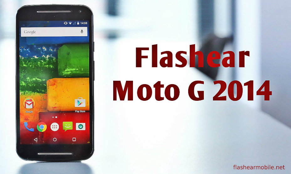 Flashear, Instalar firmware original Moto G 2014 - XT1063, XT1064, XT1068 y  XT1069 Flashear Mobile