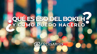 ¿Qué es eso del bokeh y cómo puedo hacerlo? ¿Qué es eso del bokeh y cómo puedo hacerlo?